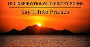 150 Inspirational Country Songs. Awesome Gospel Playlist by Lifebreakthrough