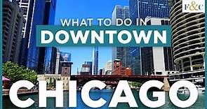 What Can You Do in Downtown Chicago? | What to do in Chicago 1, 2, 3, or 4 days | Frolic & Courage