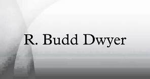 R. Budd Dwyer