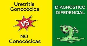 Diagnóstico diferencial. Uretritis Gonocócica vs NO Gonocócicas