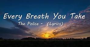 The Police Every Breath You Take (Lyrics)
