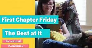 First Chapter Friday - The Best At It by Maulik Pancholy