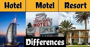 Hotel , Motel and Resort : Difference | Did you know what makes Hotel , Motel and Resort Different ?