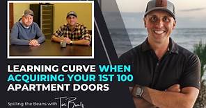 Learning Curve When Acquiring Your 1st 100 Apartment Doors (ft. Len Janson) | Spilling the Beans