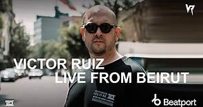 Victor Ruiz - Live From Beirut | @beatport Live
