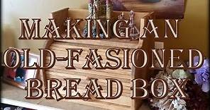 How to Make an Old Fashioned Bread Box