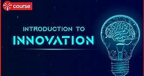Ep 1: Introduction to Innovation | Innovation and Entrepreneurship | SkillUp