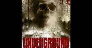 Underground Official Trailer (2012)