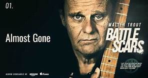 Walter Trout - Almost Gone (Battle Scars)