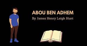 Abou Ben Adhem by James Henry Leigh Hunt