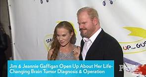 Jim & Jeannie Gaffigan Open Up About Her Life-Changing Brain Tumor Diagnosis & Operation