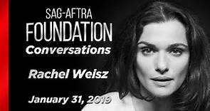 Rachel Weisz Career Retrospective | SAG-AFTRA Foundation Conversations