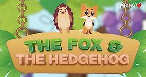 The Fox & The Hedgehog