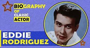 EDDIE RODRIGUEZ Biography, NAGPAUSO ng LOVE TRIANGLE sa Movies KILALANIN