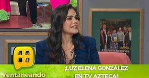 ¡Luz Elena González ya llegó a TV Azteca! | Programa del 31 de enero del 2023 | Ventaneando