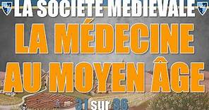 Société médiévale - 31 La médecine au Moyen Âge