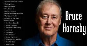 The Best of Bruce Hornsby - Bruce Hornsby Greatest Hits Playlist