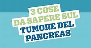 3 cose da sapere sul tumore del pancreas