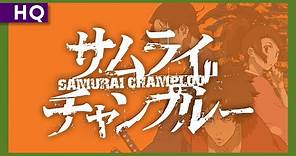 Samurai Champloo (Samurai chanpurû) (2004-2005) Trailer