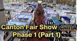 Canton Fair Show in Guangzhou China Phase 1