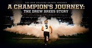 A Champion's Journey: The Drew Brees Story | New Orleans Saints Football