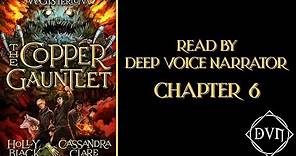The Copper Gauntlet by Cassandra Clare & Holly Black - Chapter 6
