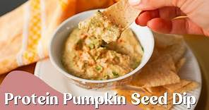 The Best Protein Packed Pumpkin Seed Dip to Serve at Parties (Sikil Pak)