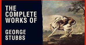 The Complete Works of George Stubbs