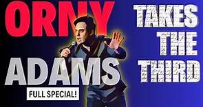 Orny Adams ● Takes The Third - Full Comedy Special HD