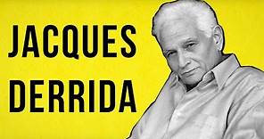 PHILOSOPHY: Jacques Derrida