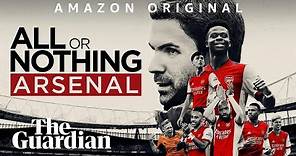 All or Nothing: Arsenal – official trailer