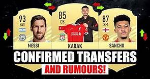 FIFA 21 | NEW CONFIRMED TRANSFERS & RUMOURS! | FT. KABAK, MESSI, SANCHO... etc