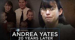 Andrea Yates: 20 years after Clear Lake mom drowned five children