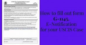 How to fill out form G-1145 in 3 minutes I USCIS case e-notification form I 2021 tutorial