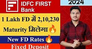 IDFC First Bank Fixed Deposit Interest Rates 2024 | IDFC First Bank FD Features, Benefits