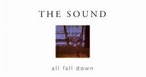The Sound - All Fall Down (HQ)