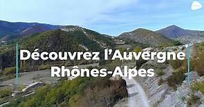 Découvrez la région Auvergne-Rhône-Alpes