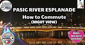 How to Commute Going to Pasig River Esplanade (Jones Bridge)