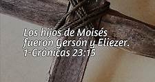 Explicación 1 Crónicas 23:15. 'Los hijos de Moisés fueron Gersón y Eliezer.' - BibliaBendita