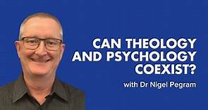 Theology and Psychology with Rev Dr Nigel Pegram