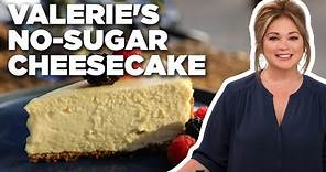 Valerie Bertinelli's No-Sugar Cheesecake | Valerie's Home Cooking | Food Network