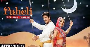 Paheli | Trailer | Now in HD | Shah Rukh Khan, Rani Mukherji | A film by Amol Palekar