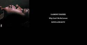 LAMONT DOZIER 'Why Can't We Be Lovers'