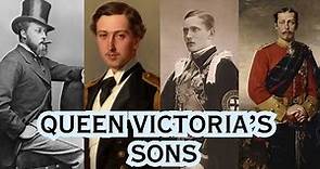 The lives of Queen Victoria's Sons