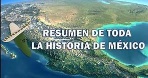 TODA LA HISTORIA DE MÉXICO RESUMIDA - Línea de Tiempo -😎🤩🙃