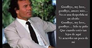 Goodbye Amore Mio - Julio Iglesias - (1977 - Lyrics)