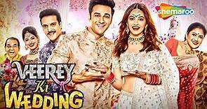 Veerey Ki Wedding | Superhit Comedy Movie | Pulkit Samrat - Kriti Kharbanda - Jimmy Shergill