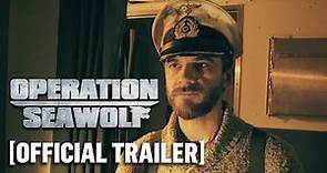 Operation Seawolf - Official Trailer