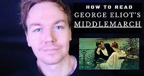 How to Read Middlemarch by George Eliot (10 Tips)