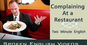 【英文會話】奧客飲食英文-餐廳抱怨篇　(Complaining at a Restaurant - Food English Conversation - English lesson about food) - VoiceTube 看影片學英語